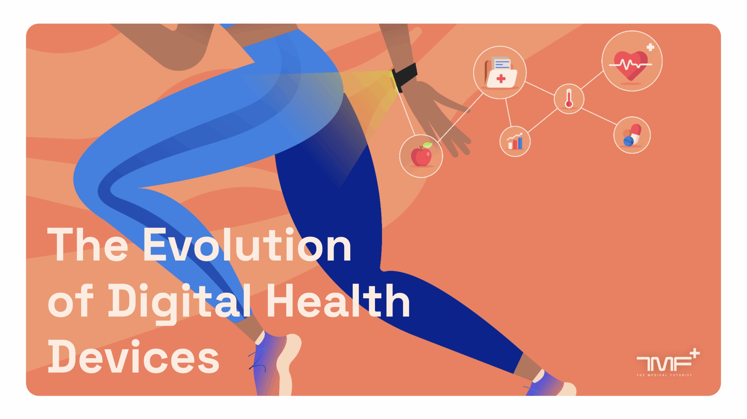 The Evolution of Digital Health Devices: New Executive Summary!